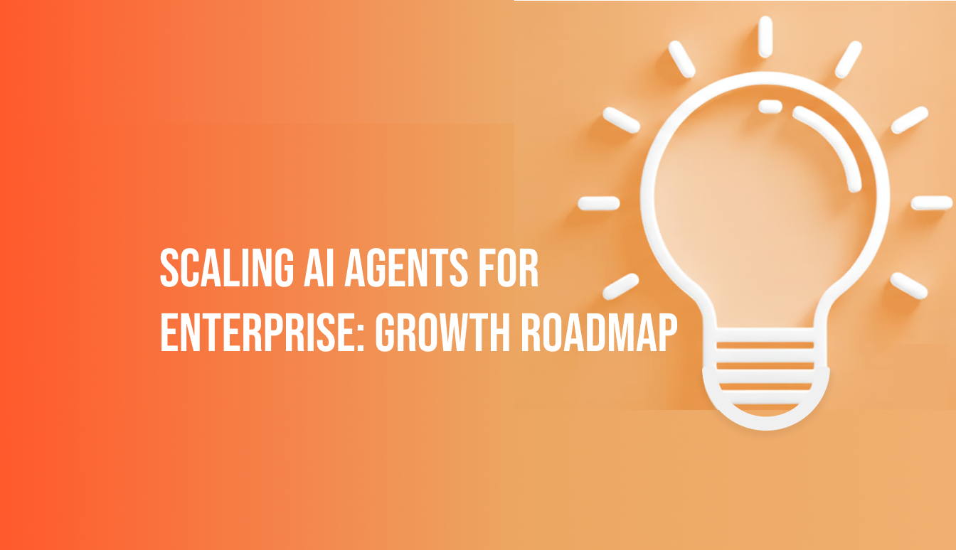 Scaling AI Agents for Enterprise: Growth Roadmap