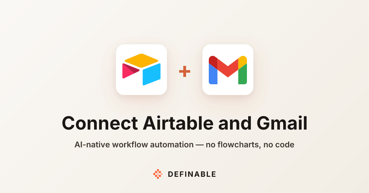 Connect Airtable to Gmail — Workflow Automation | Definable