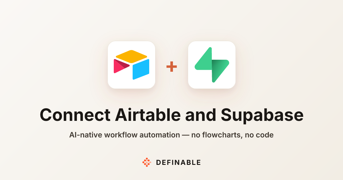 Connect Airtable to Supabase — Workflow Automation | Definable